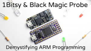 1Bitsy & Black Magic Probe Kickstarter